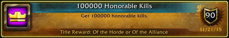 AreniEU's tweet photo. I just earned the [100000 Honorable Kills] Achievement! #Warcraft https://t.co/mCin33p4UU