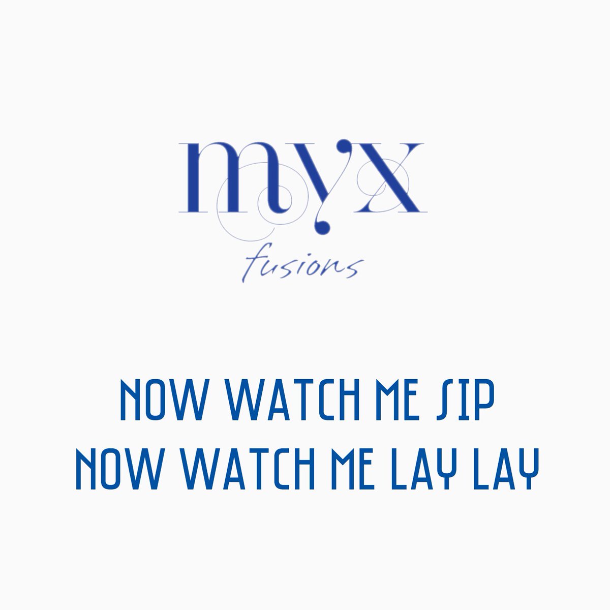 MYXFusions's tweet image. RT if this sums up your day! #GetInTheMYX #laylay