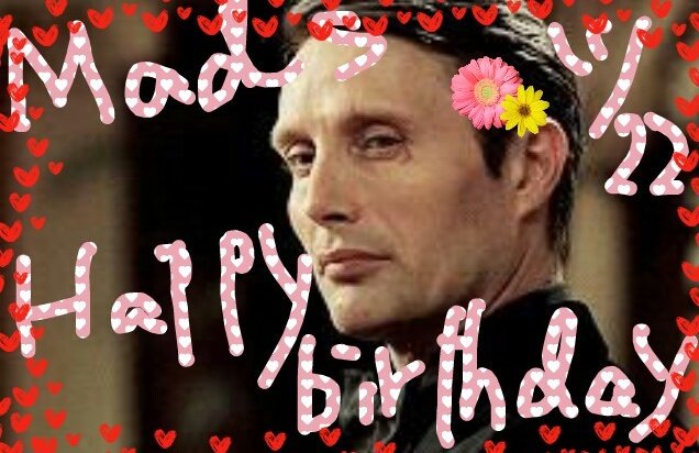 Happy birthday! Mads Mikkelsen!!
50                                          