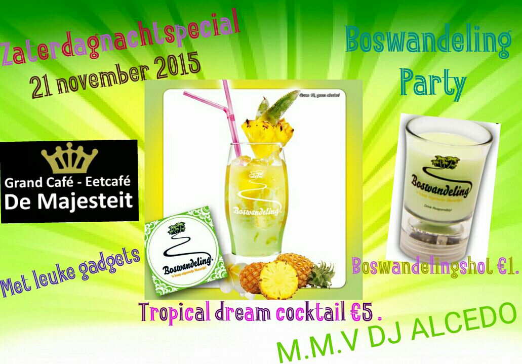 Lekker feesten vanavond met DJ Alcedo! Enn... de boswandeling shotjes voor maar € 1..