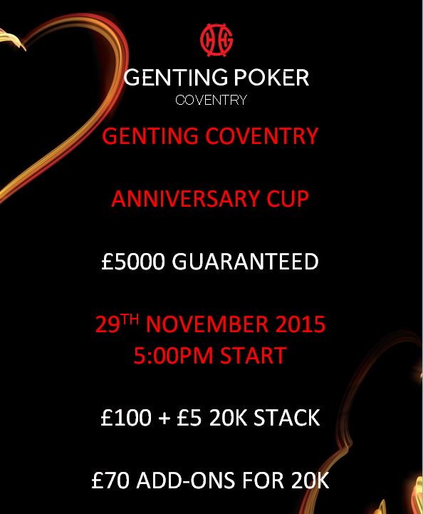 GentingCoventry's tweet photo. This Sunday is our Anniversary Cup £100 + £5 20k chips £5k guarantee 25 min clock 20k add-ons  £70 @GentingCoventry https://t.co/HOUwTHHKJA