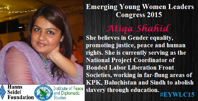 GulalaiJ's tweet photo. @AtiqaShahid is An Emerging Young Women Leaders 2015 Fellow. She promotes gender equality, peace & Justice. #EYWLC15 https://t.co/I1paVN8mYo