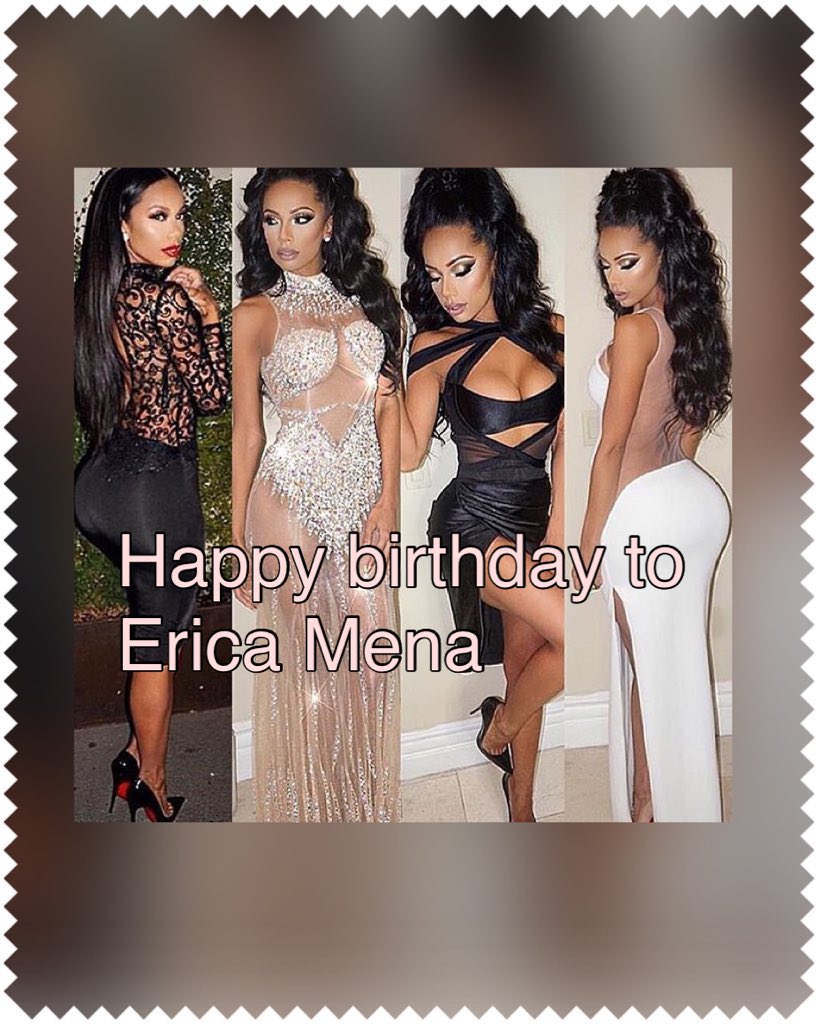 Happy birthday to  Erica mena   