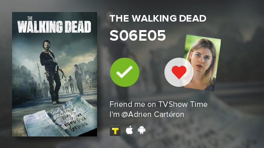CartAdrien's tweet photo. I've just watched episode S06E05 of The Walking Dead! https://t.co/MkUP1wX5EO #TWD #tvshowtime https://t.co/Wi9mRJ2060