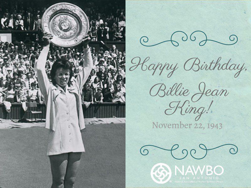 Happy Birthday, Billie Jean King, great tennis pro & winner of 39 Grand Slam titles.  