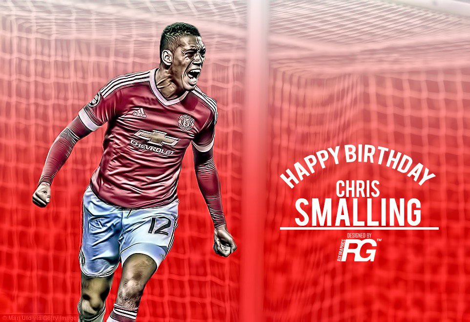 Happy Birthday to Chris Smalling. 