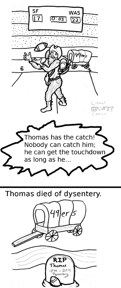 LiteralComics's tweet photo. The #49ers road to a victory was cut short when an expected case of dysentery struck the team. #LiteralComics https://t.co/Ejb1vRlOcW