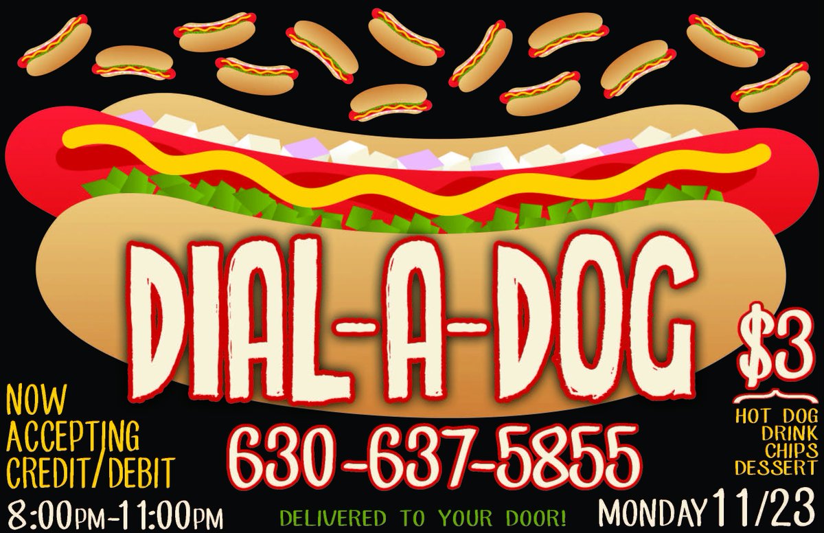 DIAL-A-DOG TOMORROW!!! Order &amp; get a hot dog, chips, drink, and dessert delivered to you on campus for only $3!