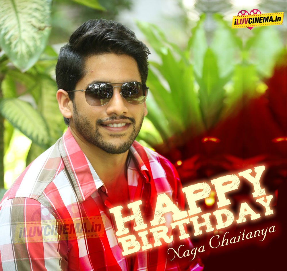 HAPPY BIRTHDAY TO Naga Chaitanya 