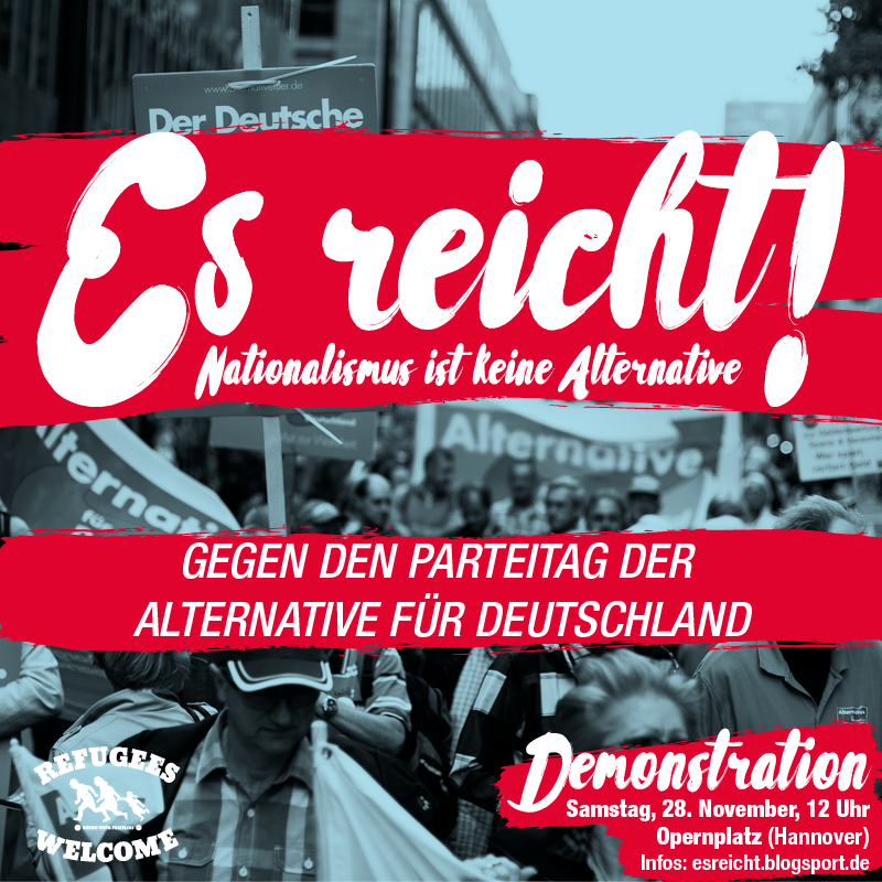 Demo gegen d. AfD Parteitag in #Hannover "Es reicht! Nationalismus ist keine Alternative" RT #RefugeesWelcome #NoAfD