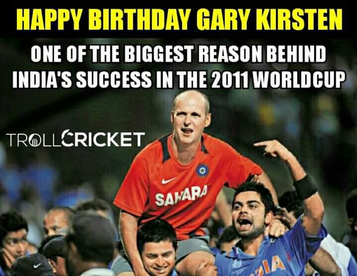  Happy bday India\s worldcup winning coach Gary Kirtsen   :) :) 