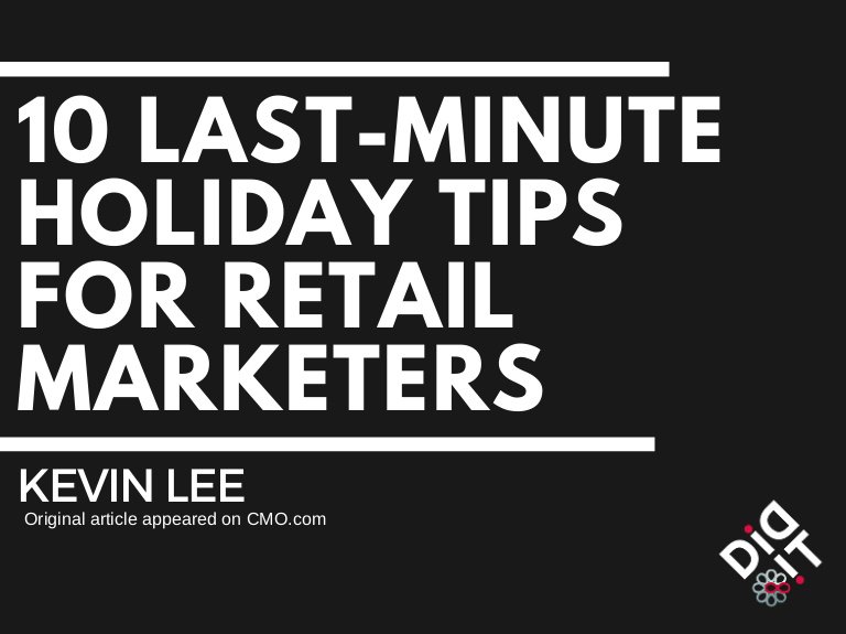 DiditMarketing's tweet photo. "10 Last Minute Holiday Tips for #Retail Marketers" by @Kevin_Lee_QED |  https://t.co/I0gEAr0Yz4 https://t.co/iyK1671T68
