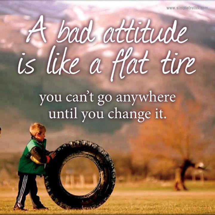 #NewJersey A bad attitude is like a flat tire! You can't go anywhere until you fix it!