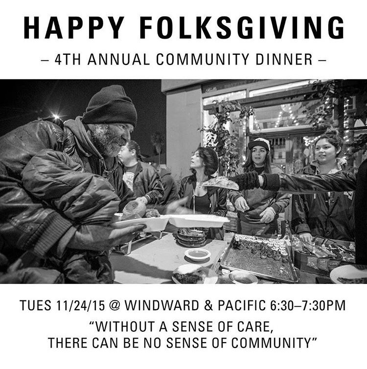 Tomorrow is the 4th annual "#HappyFolksgiving" community dinner by @WEARETHOSEFOLKS @ Windward & Pacific. C U there! https://t.co/aE4rRAH3SO