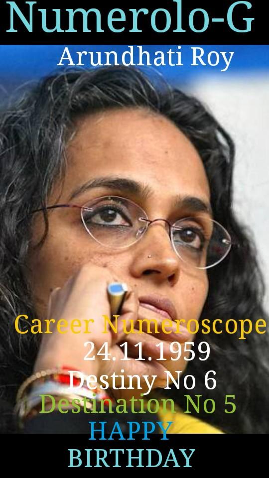 Happy Birthday Arundhati Roy !!! Numerolo-G 