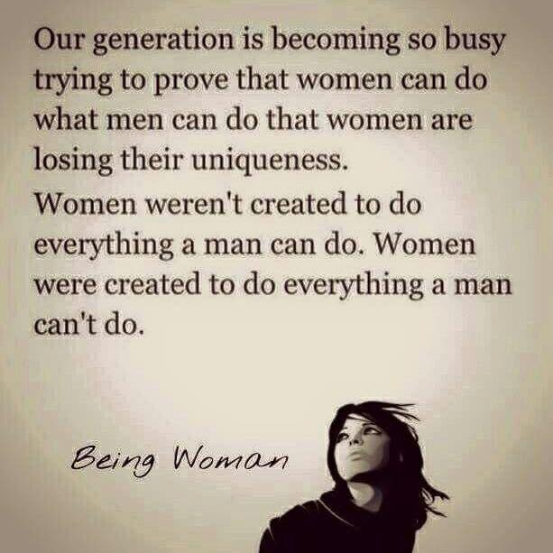 Image result for Women are not created to do what a man can do - images