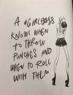 la_goldman's tweet photo. Knowing when to throw punches and when to roll with them. Trade secrets for sure from @sophiaamoruso. #girlboss https://t.co/JpzhZDoPAs