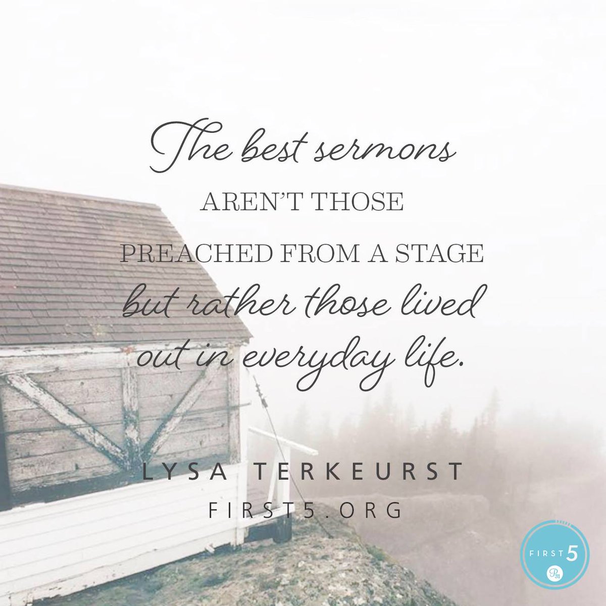 LysaTerKeurst's tweet image. The best sermons aren't those preached from a stage but rather those lived out in everyday life. #First5