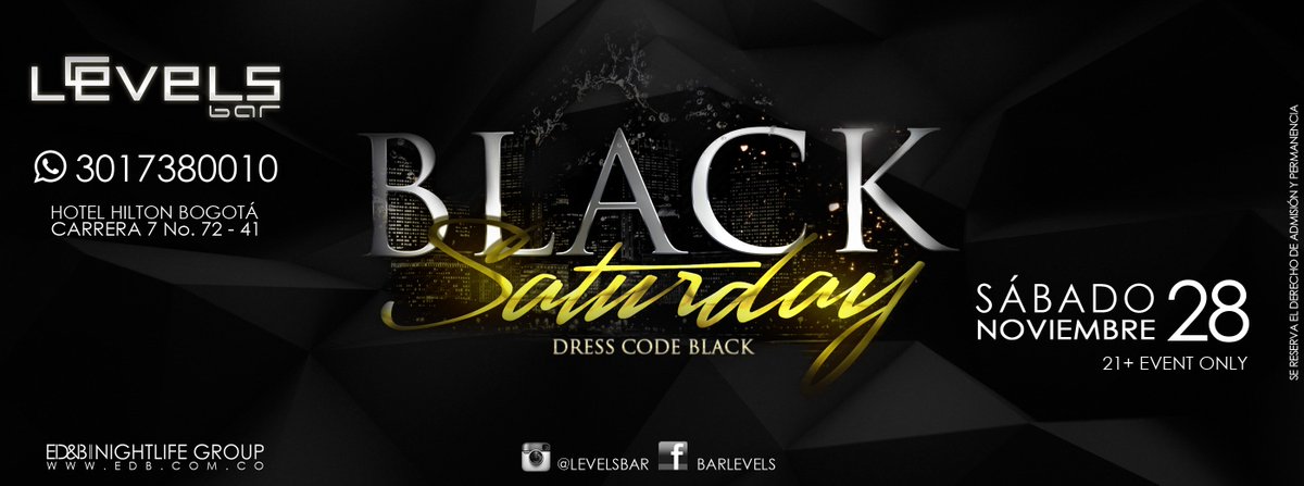 BLACK SATURDAY - SAB.28.NOV

TODOS LOS SÁBADOS CROSSOVER &amp; RADIO HITS

MÓVIL//WHATSAPP: 3017380010 ó  7046242
