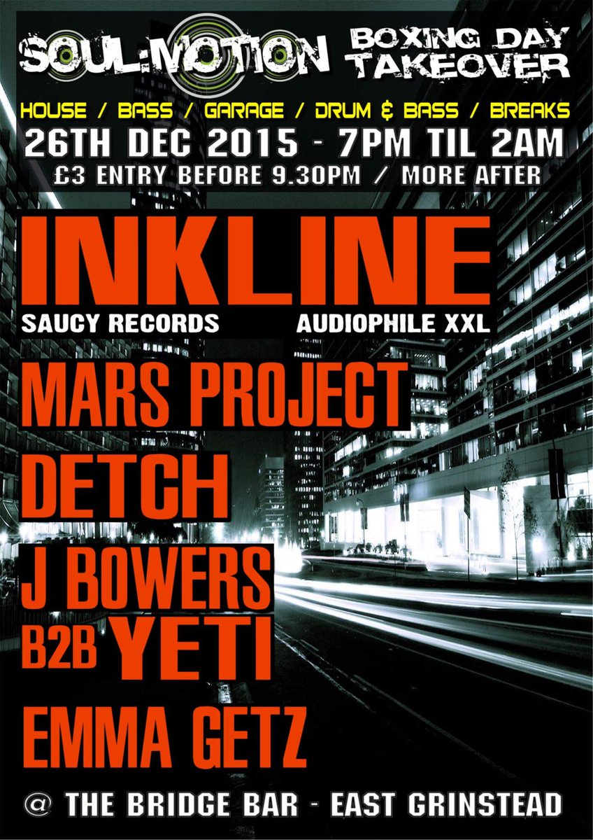 Munxi's tweet photo. Soul:Motion Boxing Day Takeover at Bridge Bar. INKLINE  / MARS PROJECT / DETCH / J BOWERS B2B YETI / EMMA GETZ https://t.co/tfb60u0MKD