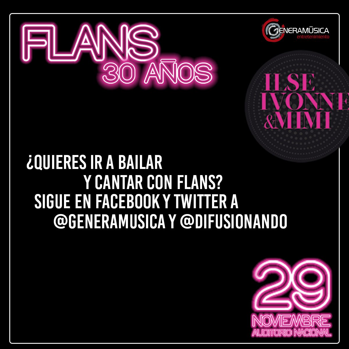 GeneraMusica's tweet photo. Sigan a @Disfusionando en FB y TW. Estaremos regalando pases dobles para @IlseIvoYMimi esta semana #Flans30Años https://t.co/0cEdhj57si