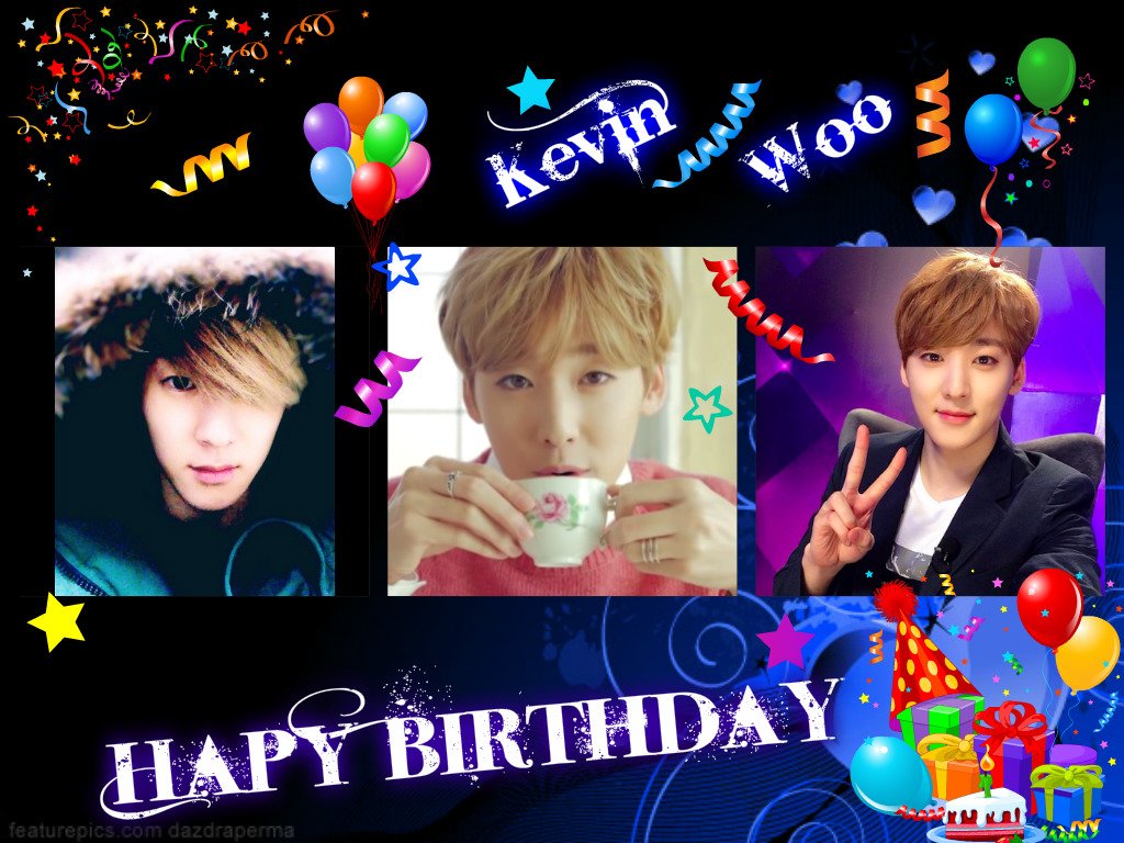  HAPPY BIRTHDAY ^_^ kevin Woo :D 