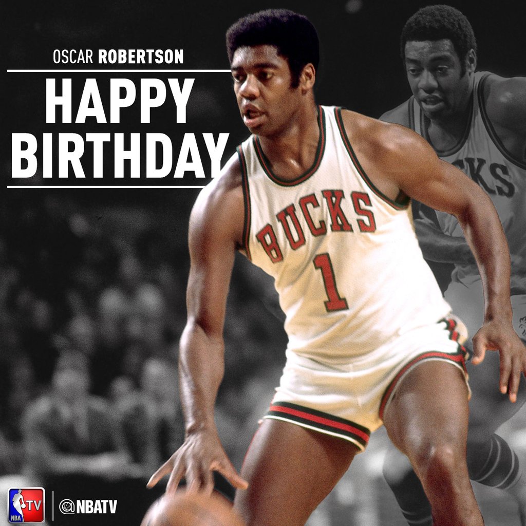  : Happy Birthday to NBA Hall of Famer, Oscar Robertson!  
