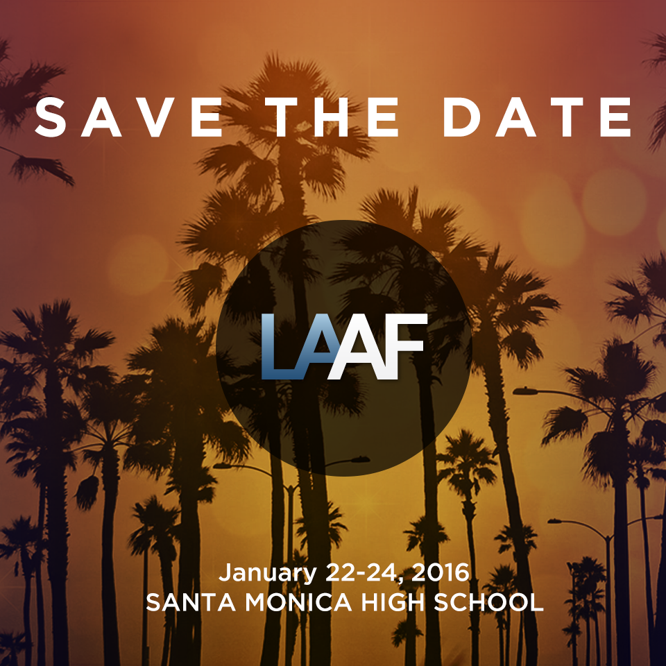 LAAF returns to Santa Monica! SAVE THE DATE: January 22-24, 2016
la-af.com for more details! #LAAF2016