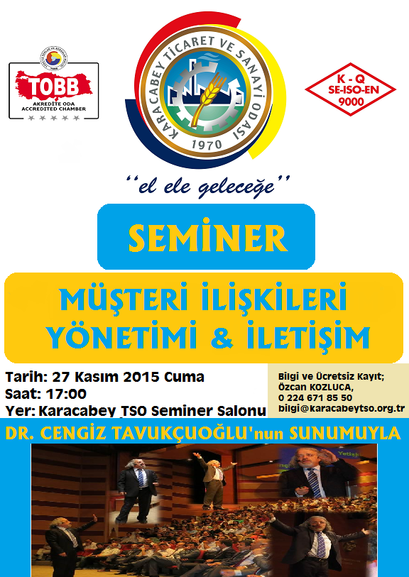 KaracabeyTSO's tweet photo. Dr.Cengiz Tavukçuoğlu ile "Müşteri İlişkileri Yönetimi&amp;İletişim"
27 Kasım 2015 Cuma 17:00
K.Bey TSO Konferans Salonu https://t.co/5ZKUkqchJX