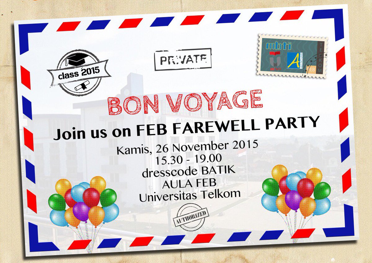 Kemahasiswaan FEB bekerja sama dg BEM, DPM, HMBTI,HIMAKU &amp; IBS mempersembahkan FAREWELL PARTY u/ calon wisudawan FEB