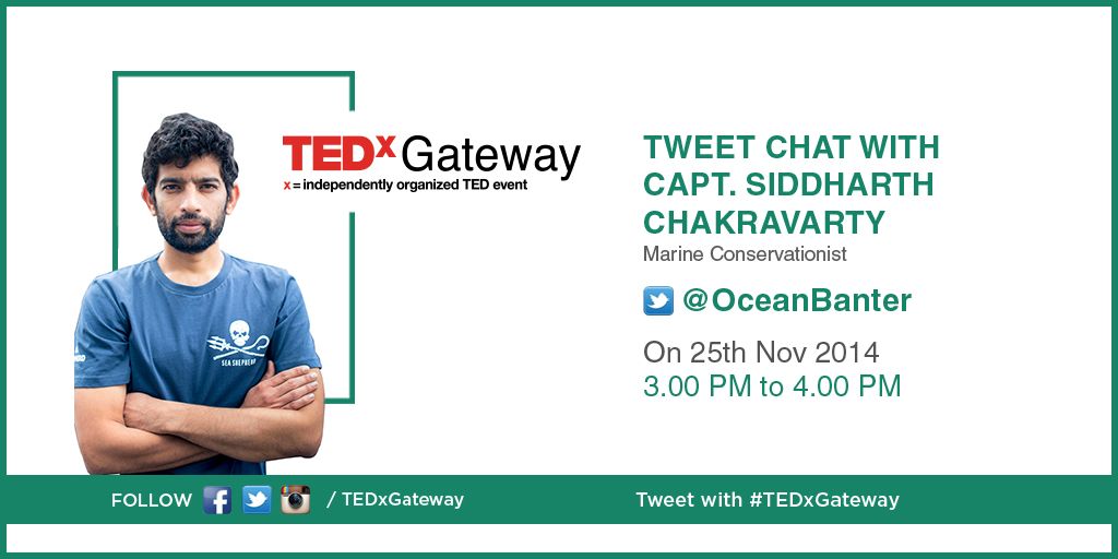 TEDxGateway's tweet photo. #Tweetchat with Siddharth Chakravarty(@OceanBanter),
#TEDxGateway Speaker.
Today, 3PM to 4PM
Ask your Questions https://t.co/1Uswte0tkH
