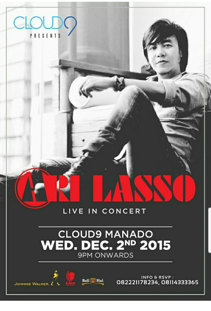 ARI LASSO live in Concert <a href="/Cloud9_Manado/">CLOUD9 ex.Score! mdo</a> (ex.Score) Rabu,2 Des 2015.Tiket Box CLOUD9. Info 08114333365 Anez