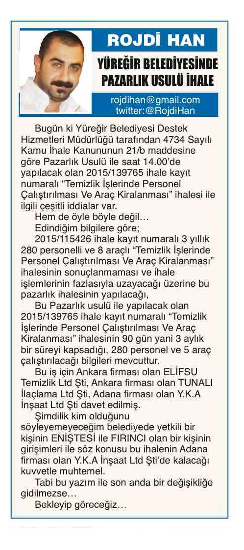 25 Kasım 2015 Tarihli <a href="/cukurovapress01/">çukurova press</a> Gazetesindeki Yazım
"YÜREĞİR BELEDİYESİNDE ..."
goo.gl/kJgGiq