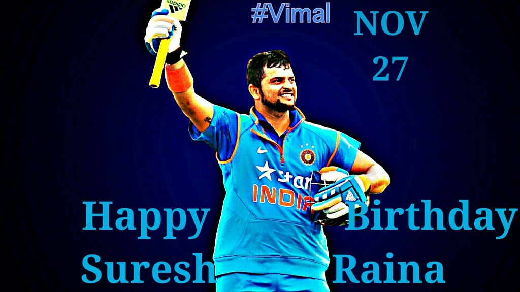   Happy Birthday Suresh Raina   