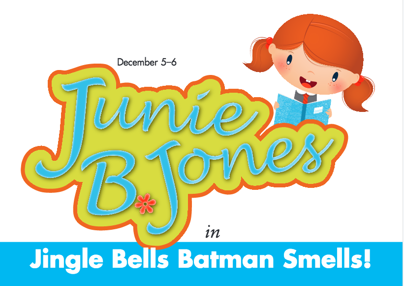 Dont' miss this years children's show, "Junie B. Jones" Saturday December 5th &amp; Sunday December 6th at 3 p.m!