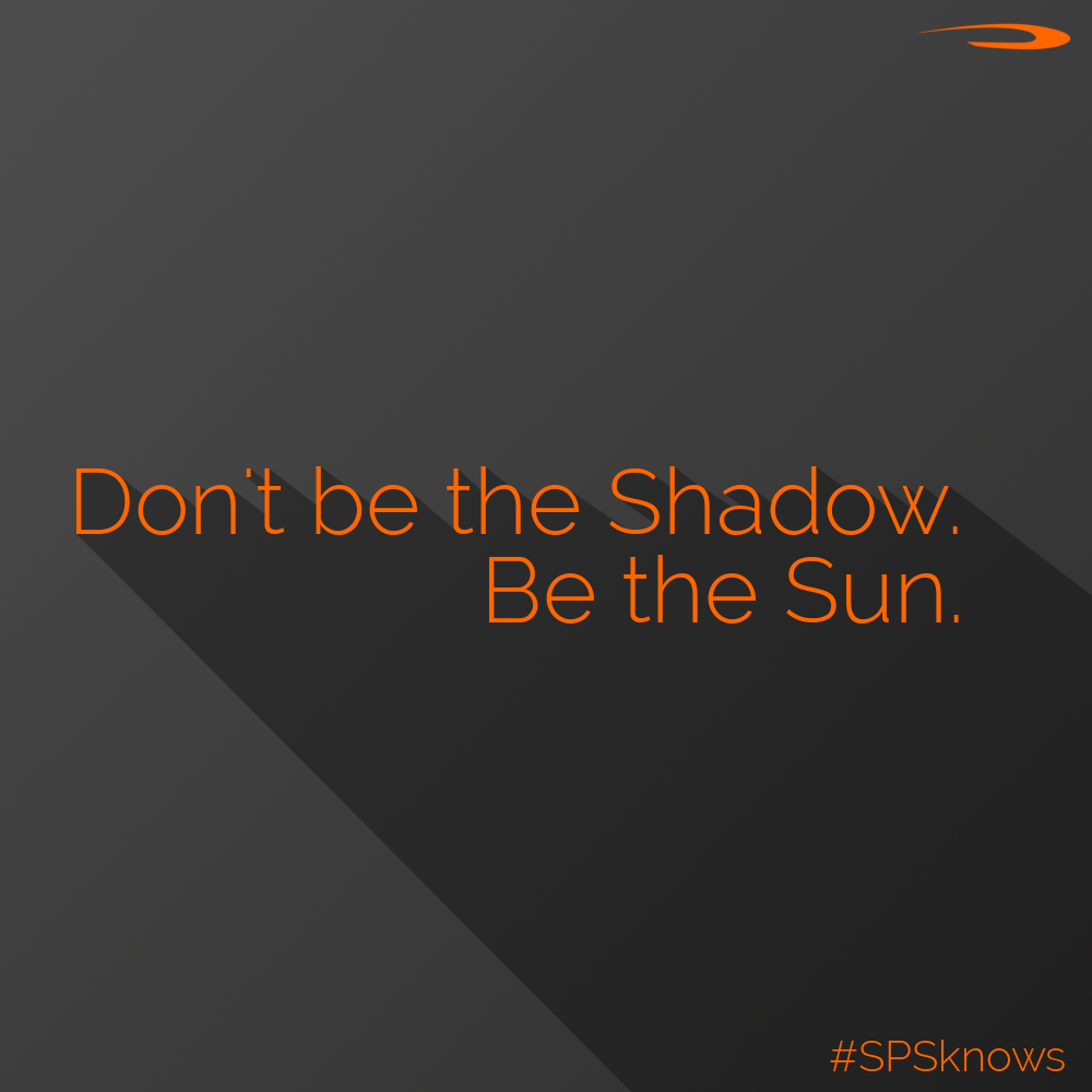 spsproduct_ions's tweet photo. Don’t be the Shadow. Be the Sun.

#SPSknows #quotes #TFWE https://t.co/WAE3P5Khid