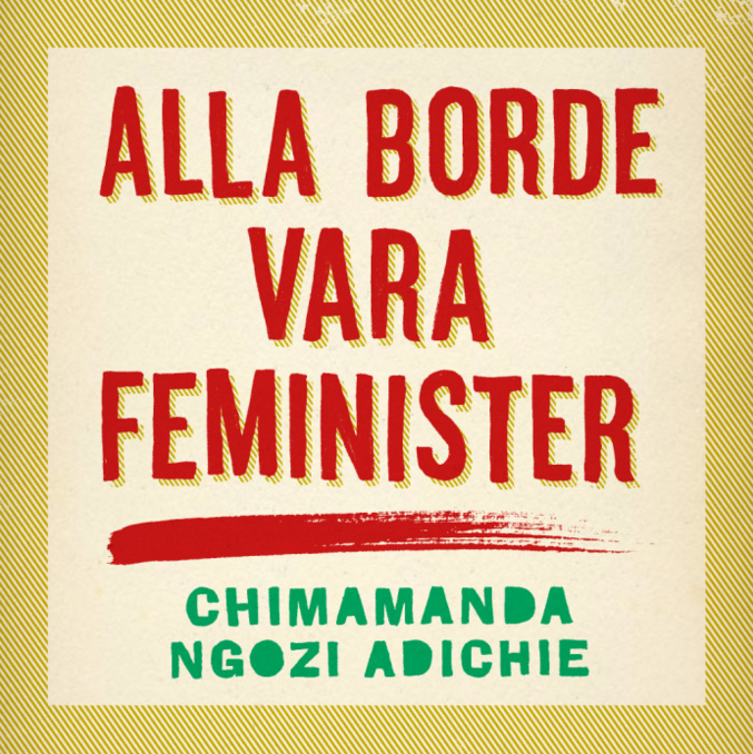 Bra grej! Adichies Alla borde vara feminister gåva till alla i åk 2 på gymn! goo.gl/aW7WfT @Teskedsorden