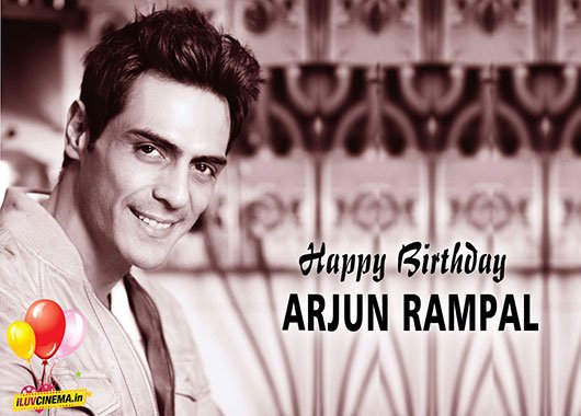 Happy Happy BirthDay my dear Arjun Rampal
I wish all the best 4 U    