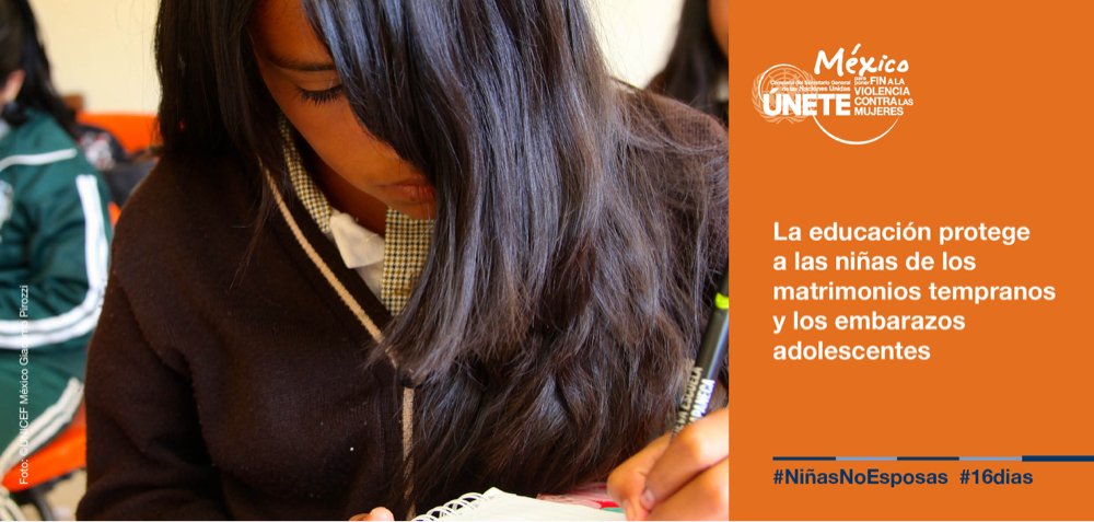 UNICEFMexico's tweet photo. La educación protege a niñas de matrimonios tempranos y embarazos  #NiñasNoEsposas #16días #NoalaViolenciadeGenero https://t.co/8M9p5bxCJu