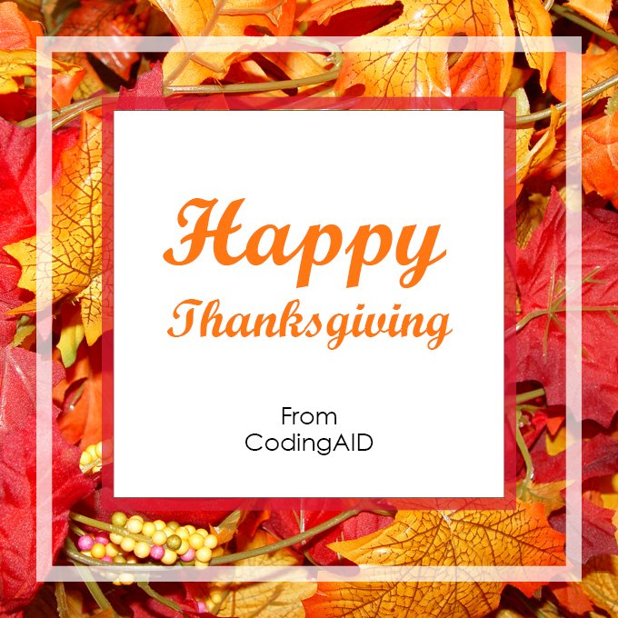 _CodingAID's tweet image. The Holidays are nearly here!
We wish you all a happy and safe Thanksgiving.