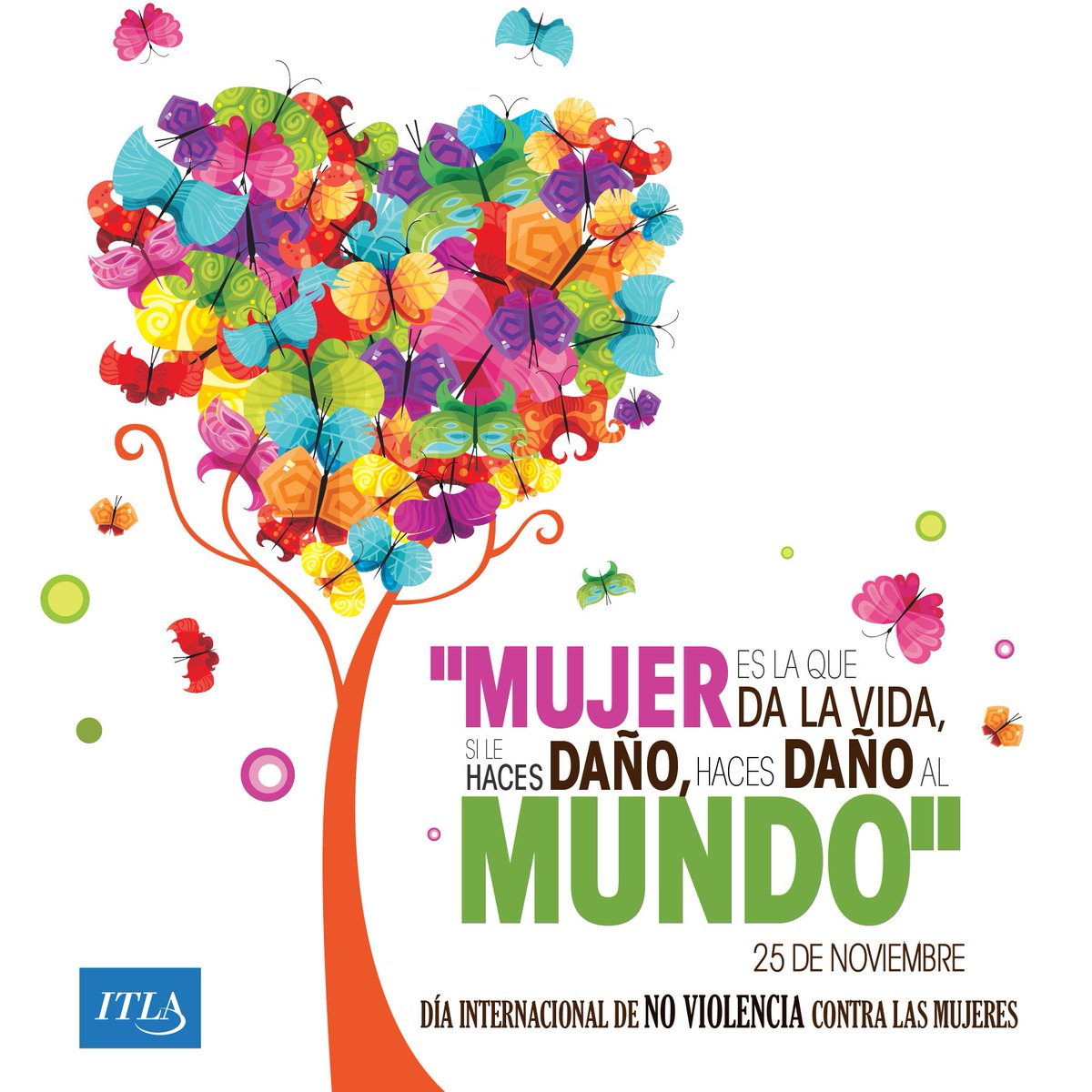 ITLARD's tweet photo. Mujer es la que da vida, si le haces daño, haces daño al mundo. #NoaLaViolenciaContraLaMujer #NoalaViolenciadeGenero https://t.co/xYug3zZqpF