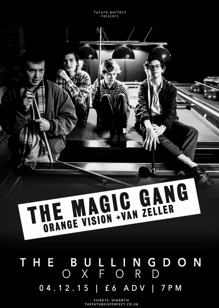 Just over a week till <a href="/_TheMagicGang/">The Magic Gang</a> come to <a href="/The_Bullingdon/">The Bullingdon</a>! <a href="/orange_vision/">ORANGE VISION</a> &amp; Van Zeller added to the bill!