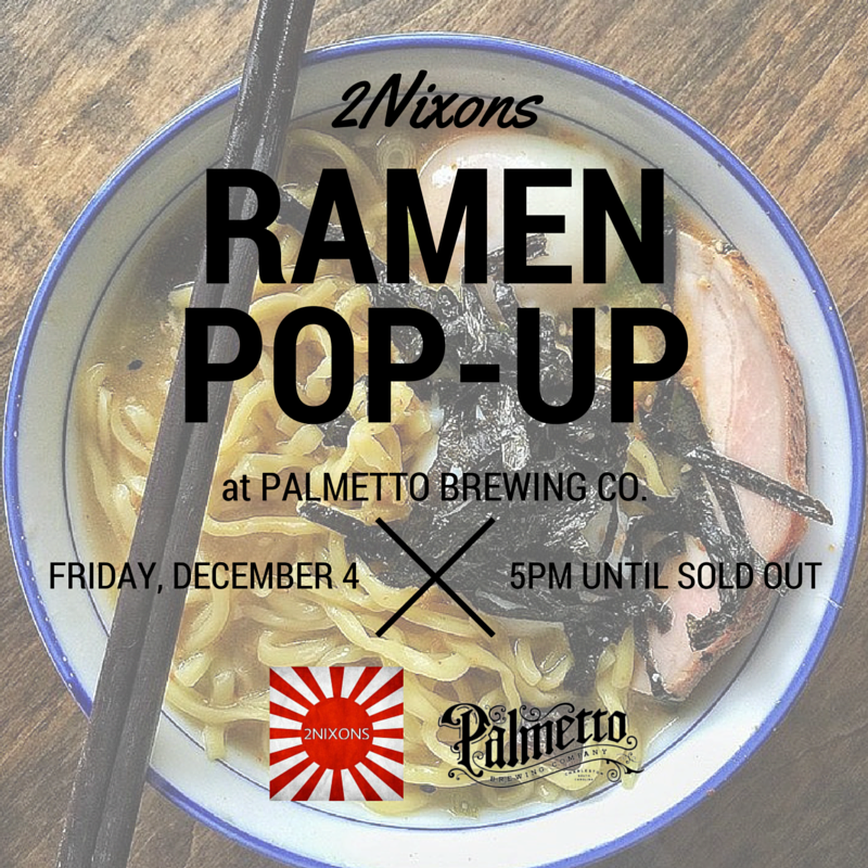 palmettobrewing's tweet image. Just announced: get your ramen on next #Friday at the brewery with @2Nixons. #chseats #popup