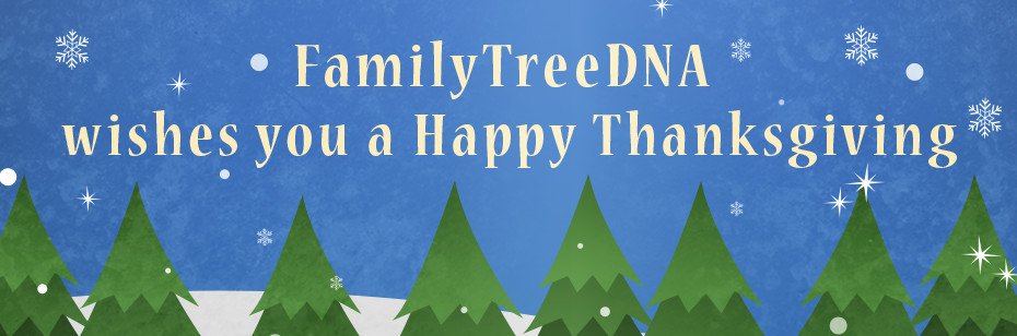FamilyTreeDNA's tweet photo. Happy Thanksgiving!!! We are are so #thankful for our fantastic customers!! #FTDNA2015 #Thanksgiving https://t.co/M8MEGOl6ad