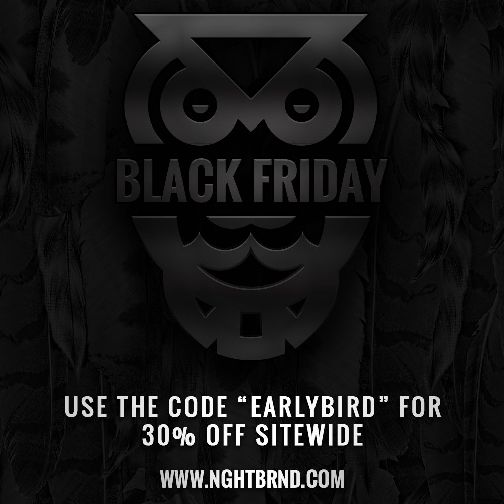 #BlackFriday is live! Head over to the site now for 30% when you use the code "EARLYBIRD" - nghtbrnd.com
