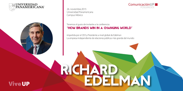 UPMexico's tweet photo. Te invitamos a la conferencia que Richard Edelman, CEO y Presidente de Edelman, dará mañana en nuestro Auditorio. https://t.co/trKxZs3lqQ