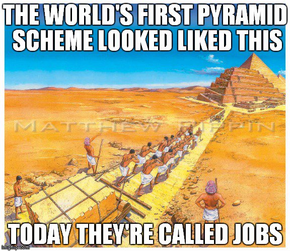grindthekowhatu's tweet photo. How to spot a Pyramid Scheme! - - - > https://t.co/toMRsJYPM7 #realbiz #nopyramids https://t.co/ILjeIaMHVv
