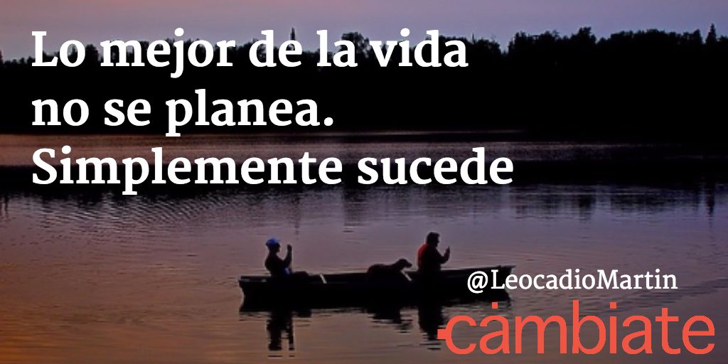 LeocadioMartin's tweet photo. Lo mejor de la vida
no se planea.
Simplemente sucede
#cámbiate2015 https://t.co/mQDEVyHAjs
