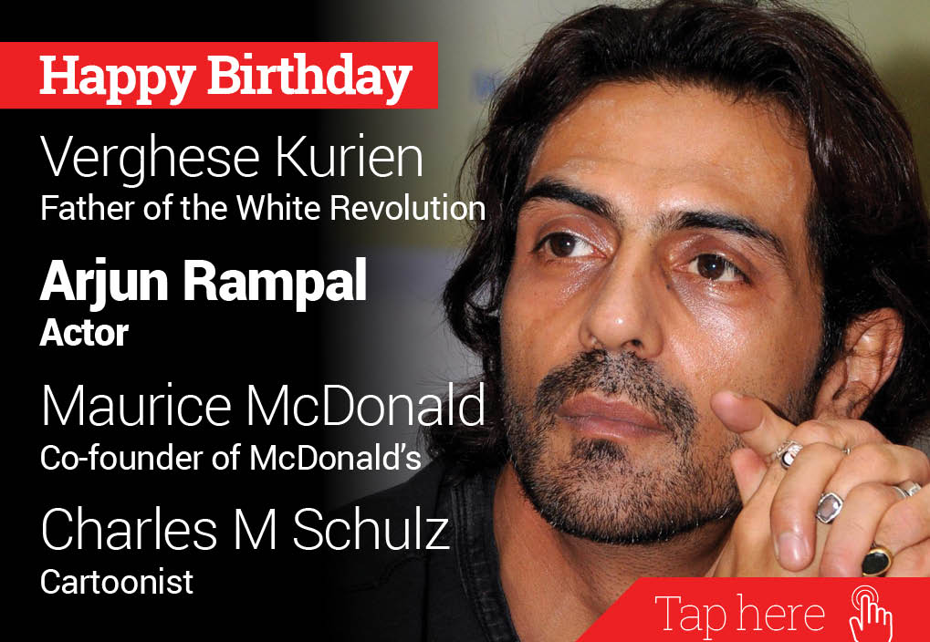Happy Birthday Verghese Kurien, Arjun Rampal, Maurice McDonald, Charles M Schulz 