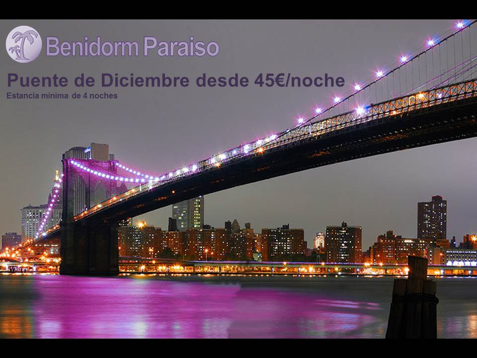 Puente de Diciembre en Benidorm. Apartamentos desde 45€/noche. Estancia mínima 4 noches benidormparaiso.com